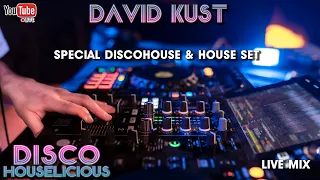 David Kust - DISCOHOUSELICIOUS SPECIAL DISCOHOUSE & HOUSE LIVE