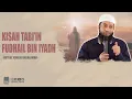 Download Lagu KISAH TABI'IN FUDHAIL BIN IYADH | USTADZ KHALID BASALAMAH