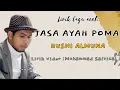 JASA AYAH POMA | HUSNA ALMUNA lirik lagu aceh 2022
