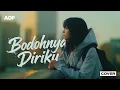 Lagu AOP - BODOHNYA DIRIKU (COVER) | NEW ARRANGEMENTS By Freya Ardella 