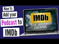 How to Add your Podcast to IMDb Step-by-Step IMDb for Podcasters