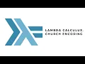 Lambda calculus church encoding