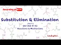 SN1 SN2 E1 E2 Part 1 Introduction to Substitution Elimination Reactions Live Recording