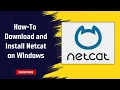 How To Install Netcat on Windows Download and Set Up Netcat on Windows