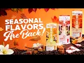 Seasonal Flavors are Back