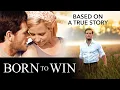 Download Lagu Born To Win | From the Producer of Faith Like Potatoes