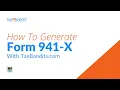 How To Generate Form 941-X