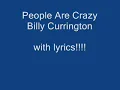 Billy Currington- People are Crazy with lyrics