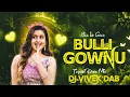 Download Lagu #Bulli #Gownu Vesukoni - Tapori Dhol Mix - Dj Vivek DAB