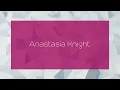 Anastasia Knight - appearance