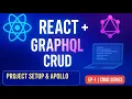 React Grap L CRUD Series Ep-1 Project Setup Apollo Client Integration