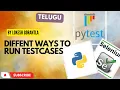 Part 5 Different ways to run test cases in Pytest Python Selenium
