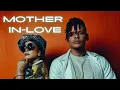 Download Lagu MOTHER IN-LOVE ft SHAFFY BELLO | ELOZONAM