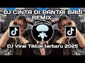 Download Lagu DJ CINTA DI PANTAI BALI (CINTA DI PANTAI BALI KENANGAN INDAH YANG TELAH TERJADI) FULL BAS