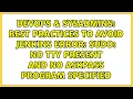 Best practices to avoid Jenkins error sudo no tty present and no askpass program specified