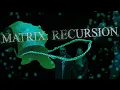 MATRIX RECURSION