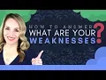 What Are Your Greatest Weaknesses - GOOD Answer To This Interview Question