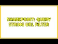 Sharepoint Query String URL Filter