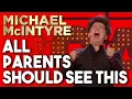 All Parents Should See This Michael McIntyre Stand Up Comedy