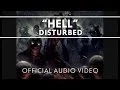 Download Lagu Disturbed - Hell [Official Audio]