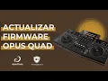 Lagu Firmware Opus Quad bijwerken
