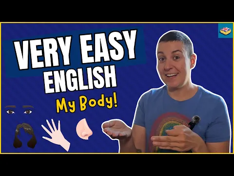 VERY EASY Английский - My Body | Понятный ввод A1