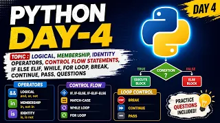 Python Day 4 If Else Loops Logical Operators Break Continue Pass Python for Beginners