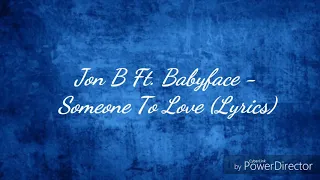 jon b ft babyface someone to love lyrics