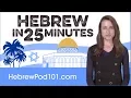 Learn Hebrew in 25 Minutes - ALL the Basics You Need