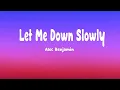 Download Lagu Alec Benjamin - Let Me Down Slowly (Lyrics)