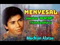 Lagu MENYESAL - Muchsin Alatas (Jawaban \