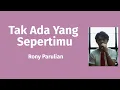 Download Lagu Tak Ada Yang Sepertimu - Rony Parulian | Lyrics / Lirik