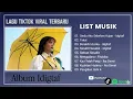 Sedia aku sebelum hujan | Idgitaf Full Album  Lagu Galau Viral