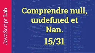 Comprendre null undefined et Nan -