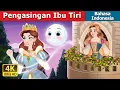 Download Lagu Pengasingan Ibu Tiri  | The Stepmother’s Exile in Indonesian | @IndonesianFairyTales