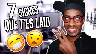 7 signes que tes moche 