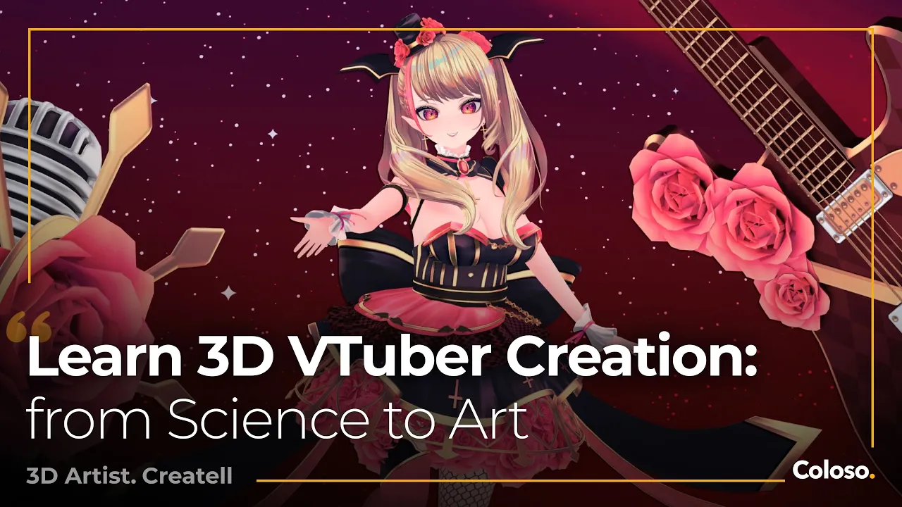 Coloso – 3D VTuber Creation; and Learning Techniques from Science to Art 2