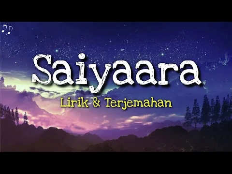 Download MP3 Saiyaara Lirik & Terjemahan Indonesia|Ek Tha Tiger