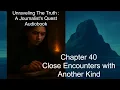 Chapter 40 Unraveling the truth a Journalist s Quest Close Encounters with Another Kind