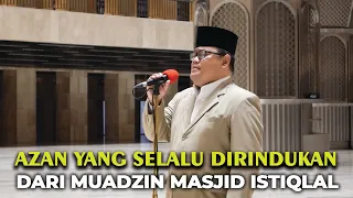 azan yang selalu dirindukan dari muadzin masjid istiqlal