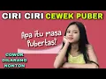 Lagu CIRI CIRI CEWEK LAGI PUBER