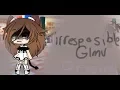 Download Lagu Irresponsible - GLMV - Original