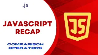 JavaScript Recap Comparison Operators