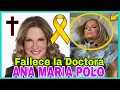 Today Dr Ana Maria Polo passed away from her illness Rest in peace