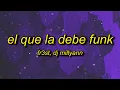 Download Lagu EL QUE LA DEBE FUNK (Slowed)