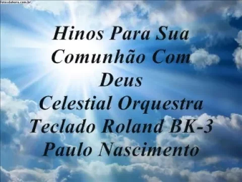 Download MP3 13 Hinos Para Sua Comunhão Celestial Orquestra Roland BK 3