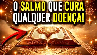 SALMO DE CURA - O SALMO QUE CURA QUALQUER DOENÇA