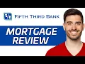 Fifth Third Bank Mortgage Review Is It Worth It 2024