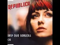Drop Dead Gorgeous (Radio Edit) - Republica