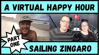 Sailing Zingaro, Part 1, A Virtual Happy Hour, Wind over Water